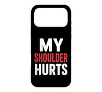 Simple Funny Gym Workout Quote My Shoulder Hurts Coque pour iPhone 17 Pro Max