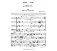 Simple Gifts for Saxophone Quartet Arranged by John C. Worley