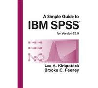 Simple Guide Ibm Spss Statistics Vers 23 Lee A Kirkpatrick, Laurie Butler (Auteur)