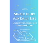 Simple Hindi for Daily Life: Learn with English and Transliteration