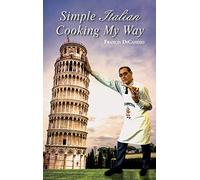 Simple Italian Cooking My Way