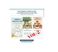 Simple Jesus & Me: Lessons of Love: A Christian Coloring Book for Kids: Heartwarming Bible Scenes of Jesus and Children, Perfect for Preschoolers, Homeschooling, and First Communion Gifts