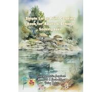 Simple Large Print Coloring Book for Adults & Seniors Seeking Love: Easy Romantic Inspired Moments and Enchanting Fairy Tales