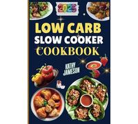 Simple Low Carb Slow Cooker Cookbook: Easy & Flavorful Recipes for Weight Loss, Energy, and Everyday Comfort-Cook