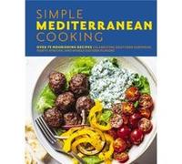 Simple Mediterranean Cooking by The Coastal Kitchen The Coastal Kitchen (Auteur)