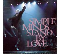 SIMPLE MINDS - Stand by love / King is white and in the crowd / Let there be love / 614 489