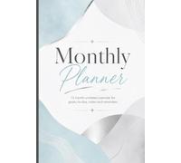 Simple Monthly Planner: 12-Month Undated Calendar with Goals, To-Do Lists, Reminders, Notes, Priorities, and Reflections