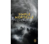 Simple mortelle - Lilian Bathelot - J'ai Lu - Poche - Roman
