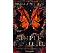 Simple Mortelle: Romantasy urbaine, sombre et envoûtante