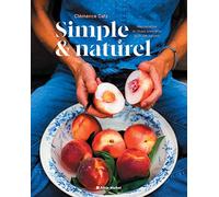 Simple & naturel Mes recettes et rituels bien-être au fil des saisons - Clémence Catz - Albin Michel - broché - Guide