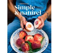 Simple & naturel Mes recettes et rituels bien-être au fil des saisons - Clémence Catz - Albin Michel - broché - Guide