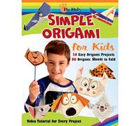 Simple Origami for Kids: 20 Easy Origami Projects with 80 Printable Sheets to Fold