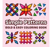 Simple Patterns: Easy and Relaxing Coloring Book for Adults and Kids - 50 Bold and Unique Designs with Geometric Shapes, Flowers, Mandalas, Abstract ... Fun (Bold & Simple Coloring for All Ages)