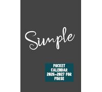 Simple Pocket Calendar 2026-2027 For Purse: 50 Pages, 4" x 6" Mini And Small Planner Contains 24 Months to Refill, Starting From January 1, 2026 Until December 31, 2027.