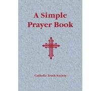 Simple Prayer Book: Including The Order Of Mass New Translation de - Format Broché (Livre)