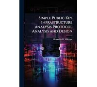 Simple Public Key Infrastructure Analysis Protocol Analysis and Design