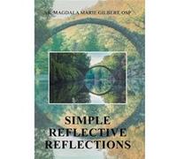 Simple Reflective Reflections - Sr. Magdala Marie Gilbert OSP - Author Solutions Inc - Livre en Anglais Sr. Magdala Marie Gilbert OSPSr. Magdala Marie Gilbert OSP (Auteur)