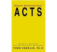 Simple Revolutionary Acts Todd Conklin (Auteur)