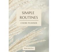 Simple Routines Chore Planner: Weekly Task Tracker for Clear and Consistent Habits