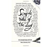 Simple Rule of the Day: 365(+1) Actionable Tools for a Better You