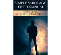 Simple Sabotage: Covert Sabotage Tactics