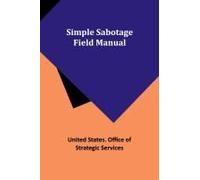 Simple Sabotage Field Manual