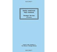 Simple Sabotage Field Manual: Strategic Services