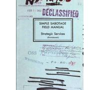 SIMPLE SABOTAGE FIELD MANUAL: Strategic Services