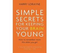 Simple Secrets for Keeping Your Brain Young: How to remember more the older you get - [Version Originale] Inconnu (Auteur)