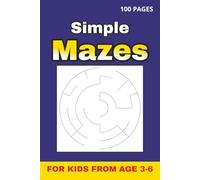 Simple Shapes Mazes for Kids Ages 3-6: 50 Fun and Easy Mazes with Solutions | 6×9, 100 Pages | Early Learning Puzzle Book for Preschool and Kindergarten