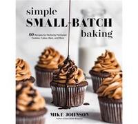 Simple SmallBatch Baking Simple SmallBatch Baking (Auteur)