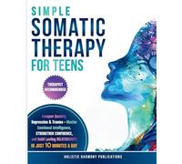 Simple Somatic Therapy for Teens