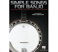 Simple Songs for Banjo. 40 Easy Songs to Play on 5-String Banjo.