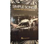 Simple Songs: The Easiest Easy Drum Songbook Ever Beginner S Drum Sheet Music And Rock Beats - 50 Songs With Drum Kit Legend And Lyrics Cues