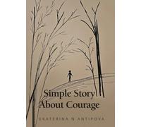 Simple Story About Courage