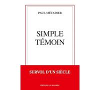 Simple Temoin - Survol D'un Siècle