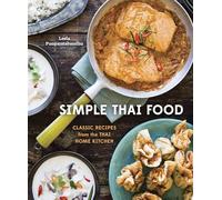 Simple Thai Food: Classic Recipes from the Thai Home Kitchen