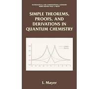 Simple Theorems, Proofs, And Derivations In Quantum Chemistry