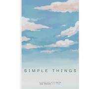 Simple Things: Journeying with Faith, One Prayer at a Time.