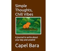 Simple Thoughts, Chill Vibes: A journal to write about your day and unwind