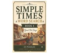 Simple Times Word Search Book 4 Good Old Days