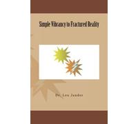 Simple Vibrancy to Fractured Reality