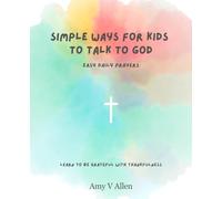 Simple Ways for Kids to Talk to God | Easy Daily Prayers: Learn to be Grateful with Thankfulness
