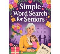 Simple Word Search for Seniors: Family-Friendly Lexicon Puzzle Workbook for Ages 55 Plus with Mom Celebration Theme