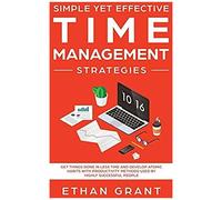 Simple Yet Effective Time Management Strategies