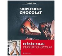 Simplement chocolat – Mes recettes préférées – Les Éditions Albin Michel