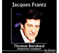 Simplement compliqué AUDIO - Thomas Bernhard - Des Femmes - Antoinette Fouque - Livre CD - Textes lus CD
