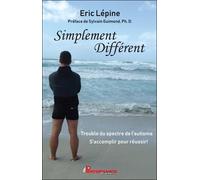 Simplement Différent - Trouble Du Spectre De L'autisme, S'accomplir Pour Réussir !