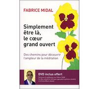 Simplement être là, le coeur grand ouvert - Livre + DVD