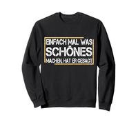 Simplement Faire Quelque Chose de Beau, a-t-il Dit Sweatshirt